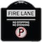 Signmission Fire Lane No Stopping No Standing W/ No Parking Heavy-Gauge Aluminum Sign, 18" x 18", BS-1818-24002 A-DES-BS-1818-24002 - alternate 1